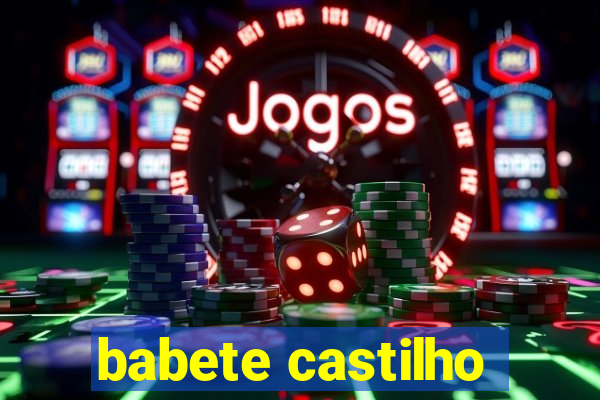 babete castilho