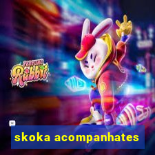 skoka acompanhates