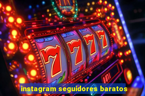 instagram seguidores baratos