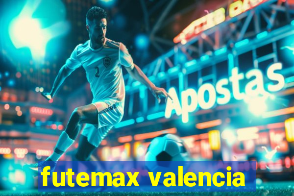 futemax valencia