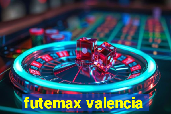 futemax valencia