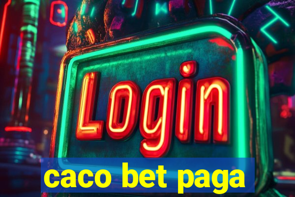 caco bet paga