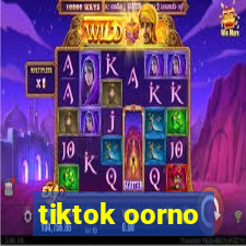 tiktok oorno