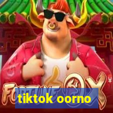 tiktok oorno