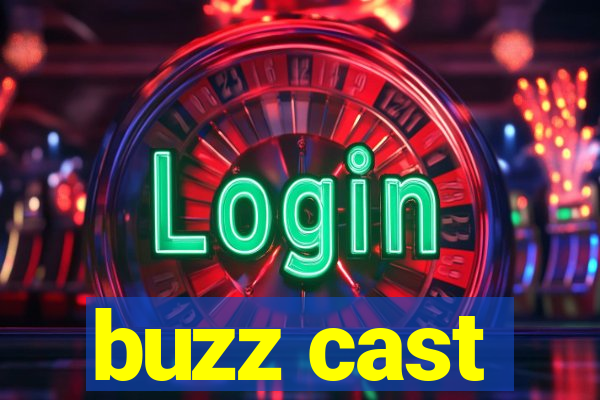 buzz cast