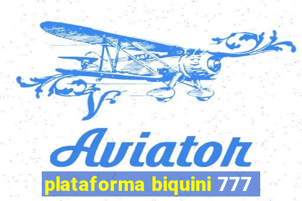 plataforma biquini 777