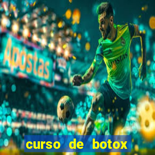 curso de botox reconhecido pelo mec