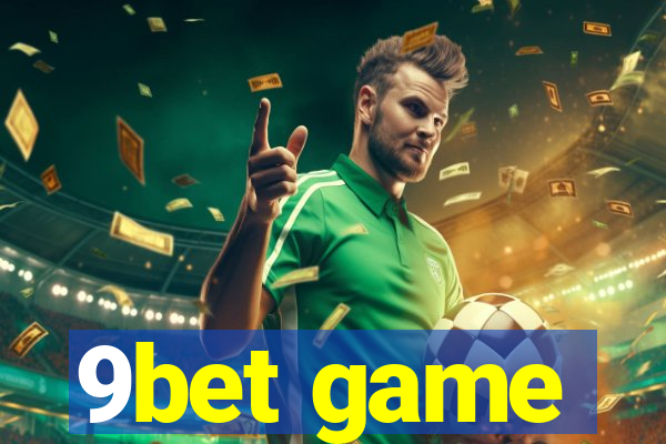 9bet game