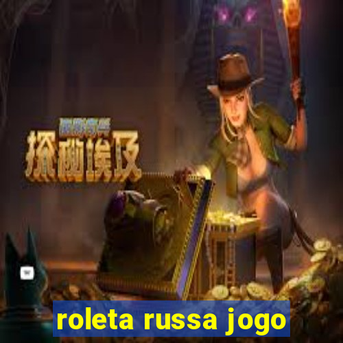 roleta russa jogo