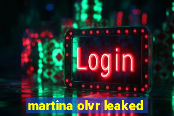 martina olvr leaked