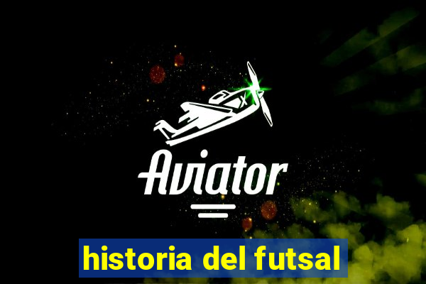 historia del futsal