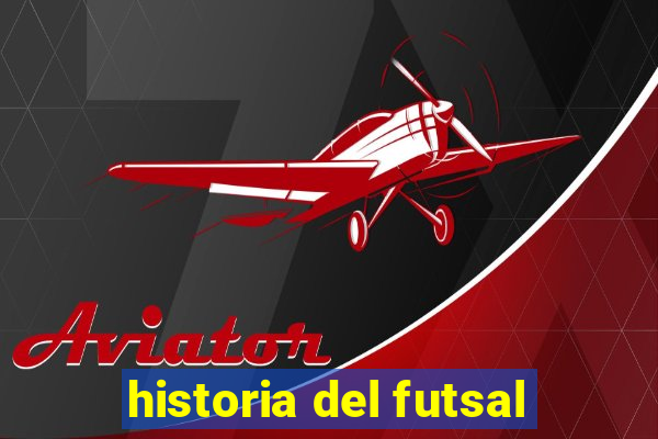 historia del futsal