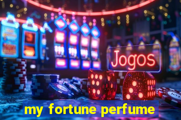 my fortune perfume