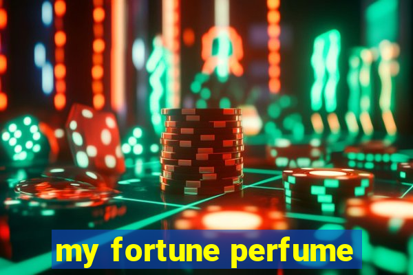 my fortune perfume