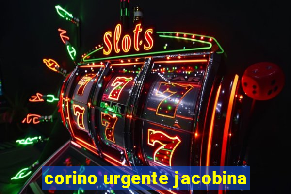 corino urgente jacobina