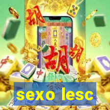 sexo lesc