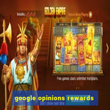 google opinions rewards