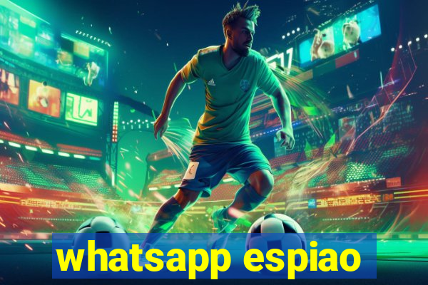 whatsapp espiao