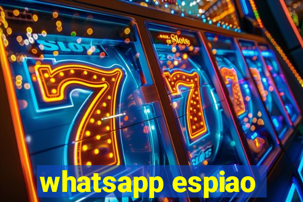 whatsapp espiao