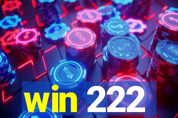 win 222