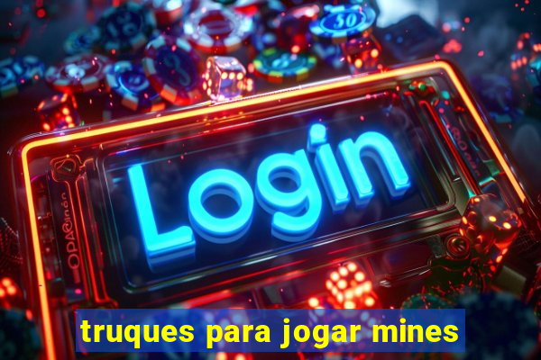 truques para jogar mines