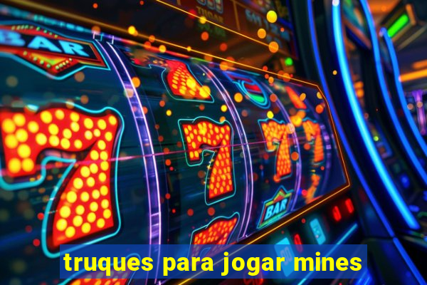 truques para jogar mines