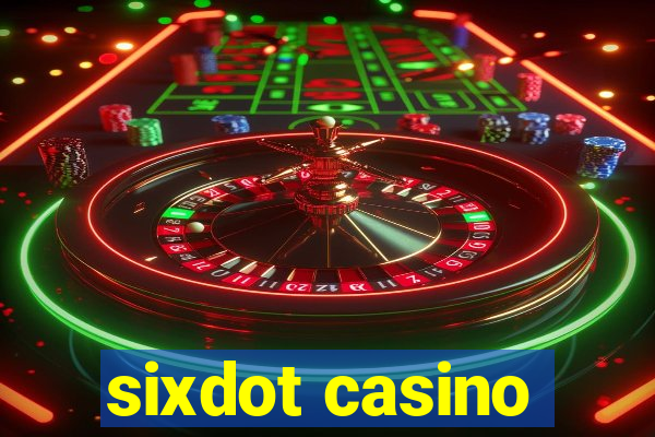 sixdot casino