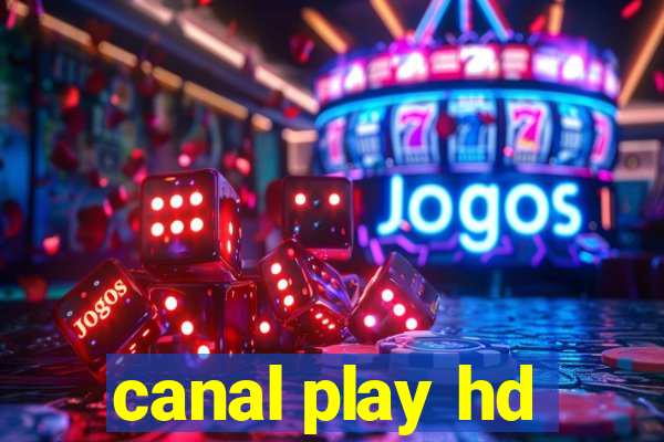 canal play hd