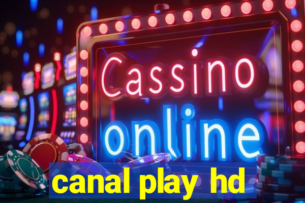 canal play hd