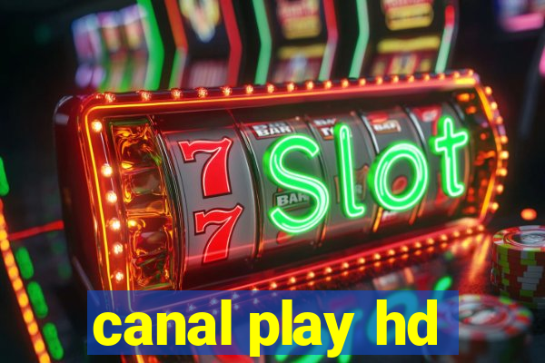 canal play hd