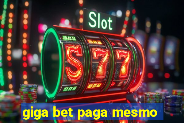 giga bet paga mesmo