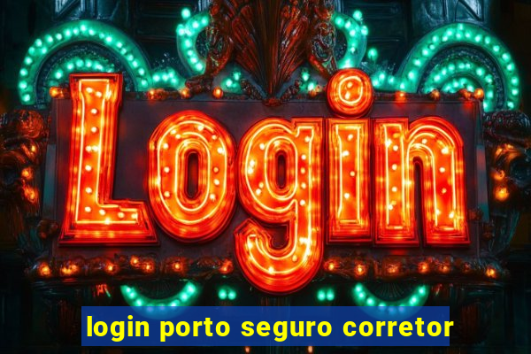 login porto seguro corretor