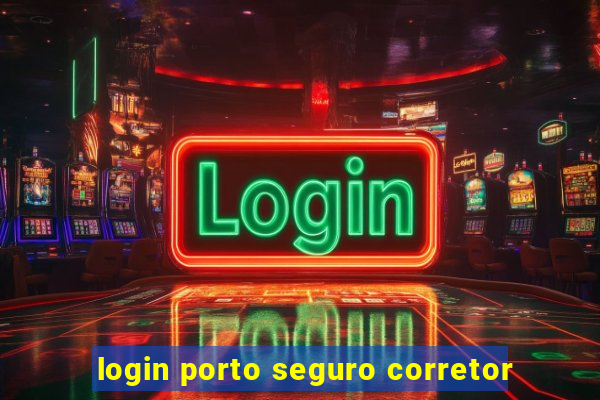 login porto seguro corretor