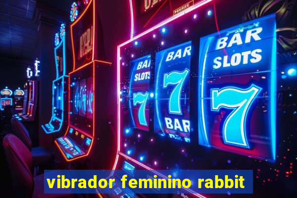 vibrador feminino rabbit