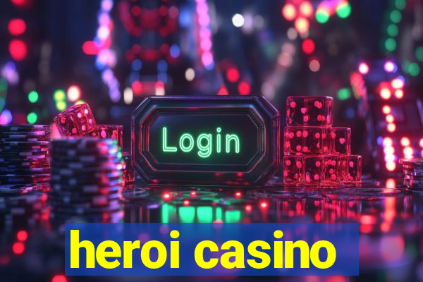 heroi casino