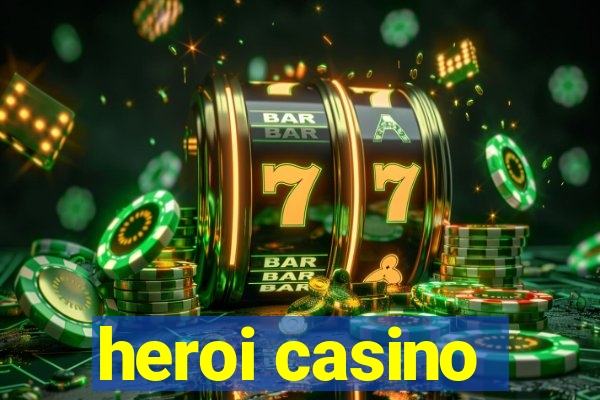 heroi casino