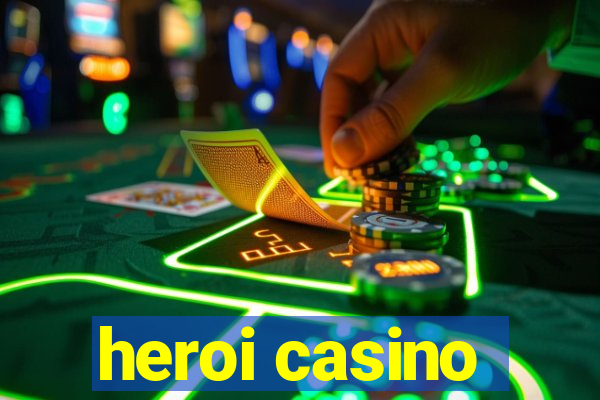 heroi casino