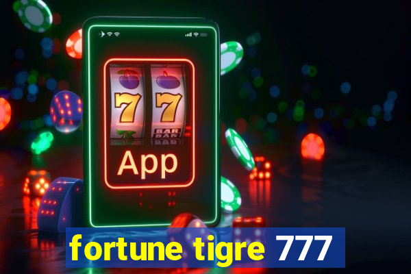 fortune tigre 777