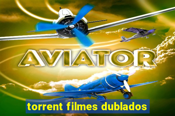 torrent filmes dublados