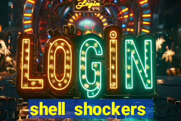 shell shockers crazy games