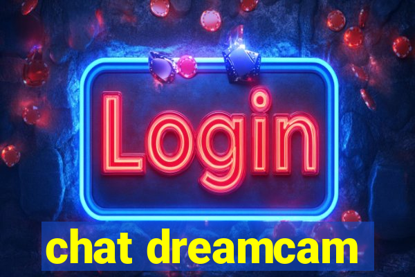 chat dreamcam