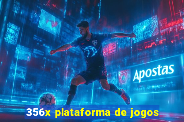 356x plataforma de jogos