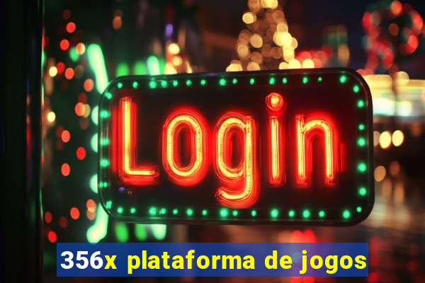 356x plataforma de jogos