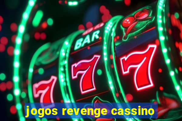 jogos revenge cassino