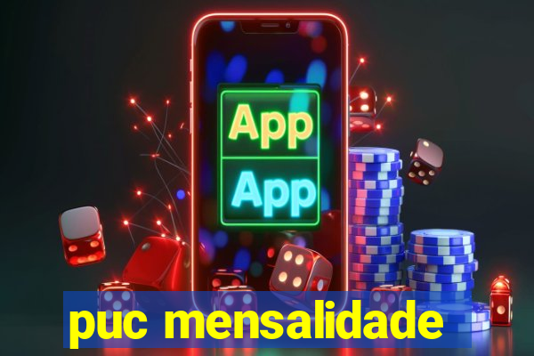 puc mensalidade