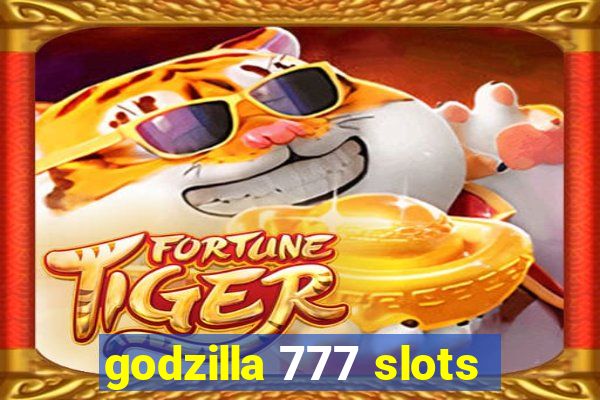 godzilla 777 slots