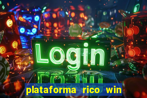 plataforma rico win paga mesmo