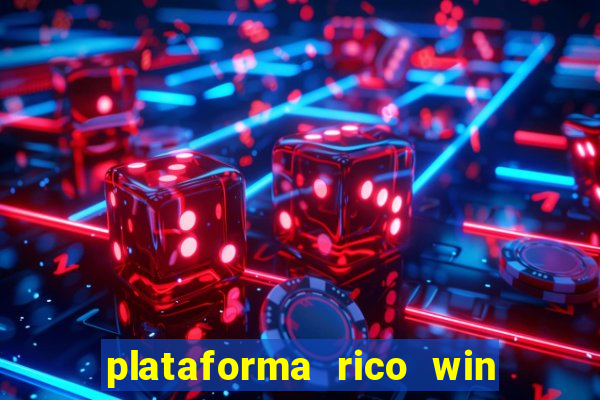 plataforma rico win paga mesmo