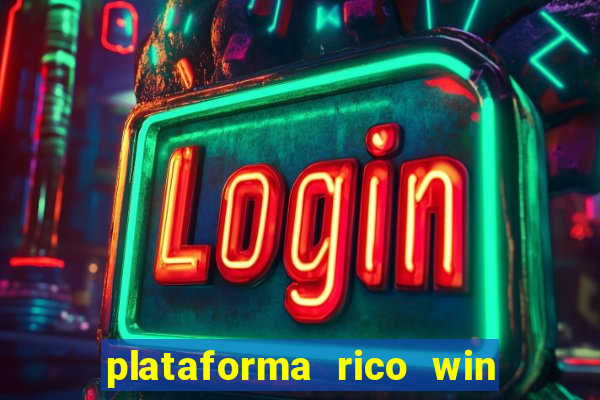 plataforma rico win paga mesmo