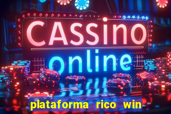 plataforma rico win paga mesmo